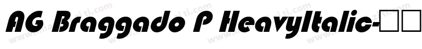 AG Braggado P HeavyItalic字体转换